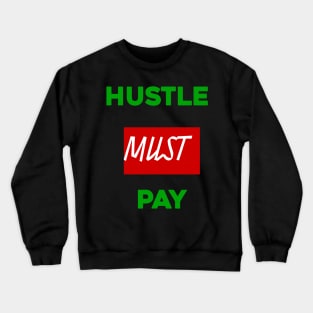 Hustle Must Pay Crewneck Sweatshirt